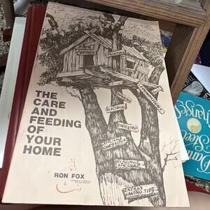 The Care and Feeding of Your Home - Ron Fox - 1977 - Paperback